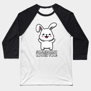 Somebunny Loves You! Cute Bunny Cartoon Baseball T-Shirt